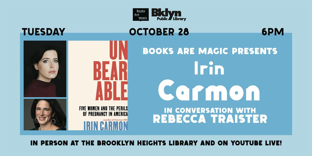 Offsite: Irin Carmon: Unbearable w\/ Rebecca Traister