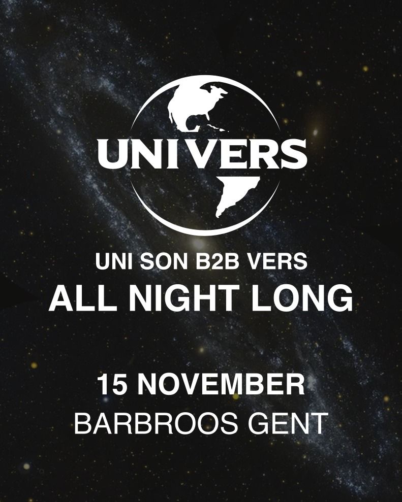 UNIVERS (Uni Son b2b Vers) \ud83c\udf10 ALL NIGHT LONG \/\/ BarBroos