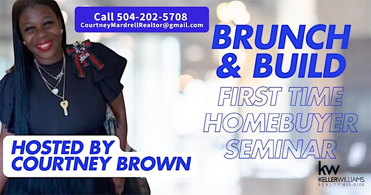 FREE BRUNCH & BUILD, FIRST TIME BUYER'S SEMINAR