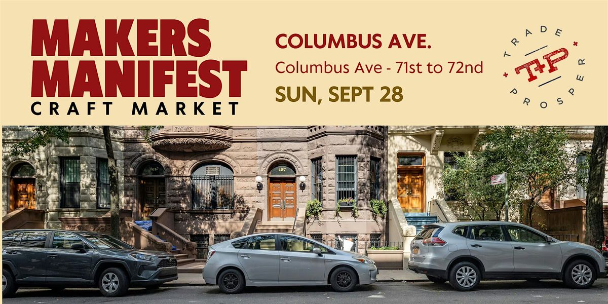 MAKERS MANIFEST -COLUMBUS AVENUE