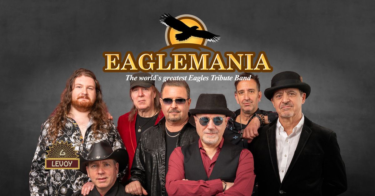 EAGLEMANIA- The World's Greatest Eagles Tribute Band