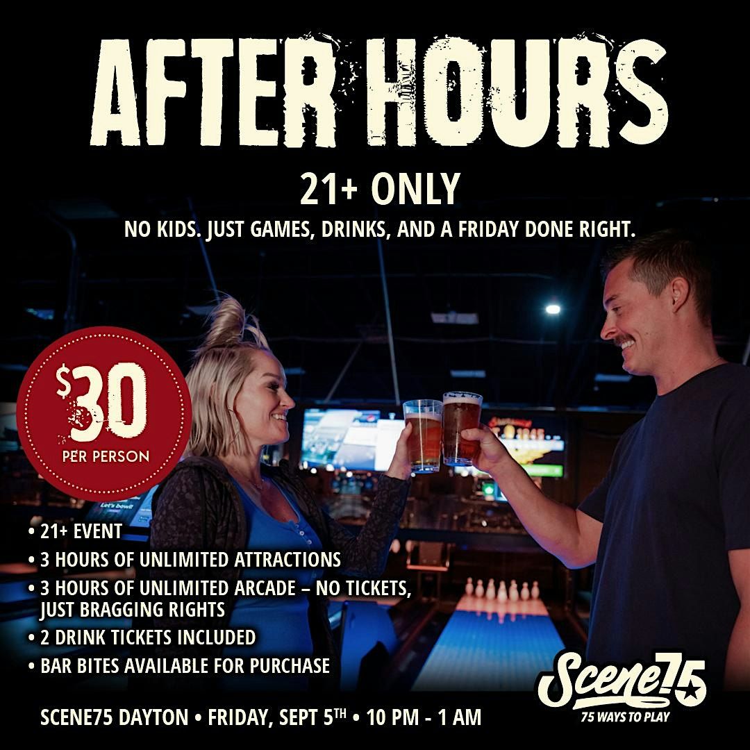 Scene75 After Hours Event! - ADULTS ONLY 21+
