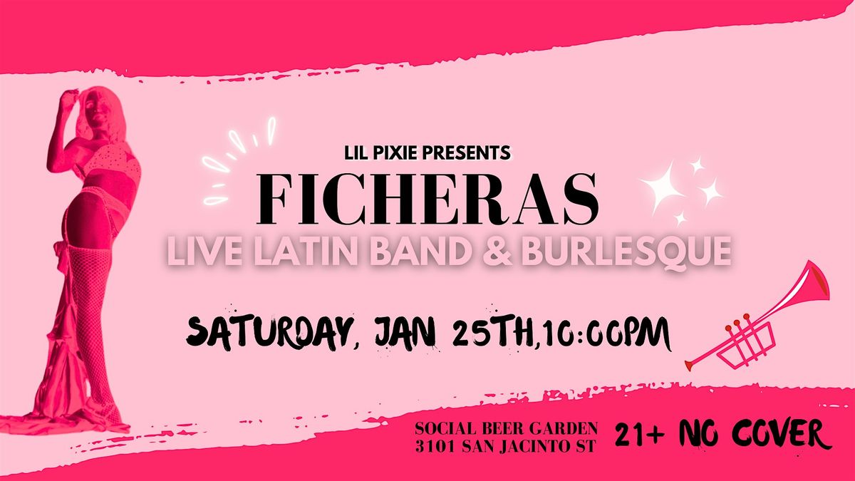 Ficheras, A Live Latin Music Performance and Burlesque Show in Houston