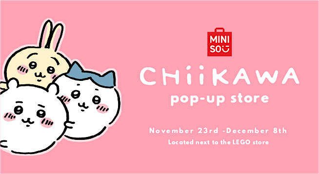 MINISO x Chiikawa Pop Up Store at American Dream