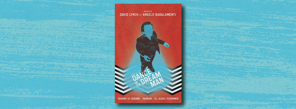 DANCE OF THE DREAM MAN : Lynch & Badalementi