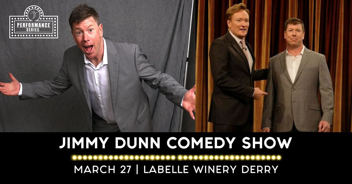 Jimmy Dunn Comedy Show at LaBelle Winery Derry