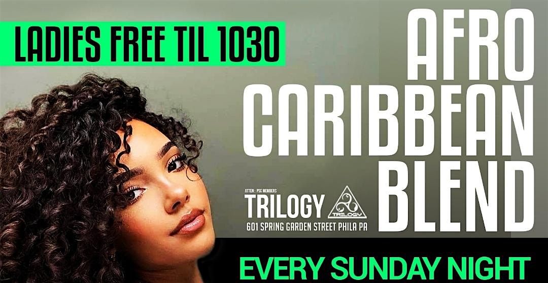 AFRO CARIBBEAN BLEND SUNDAYS!