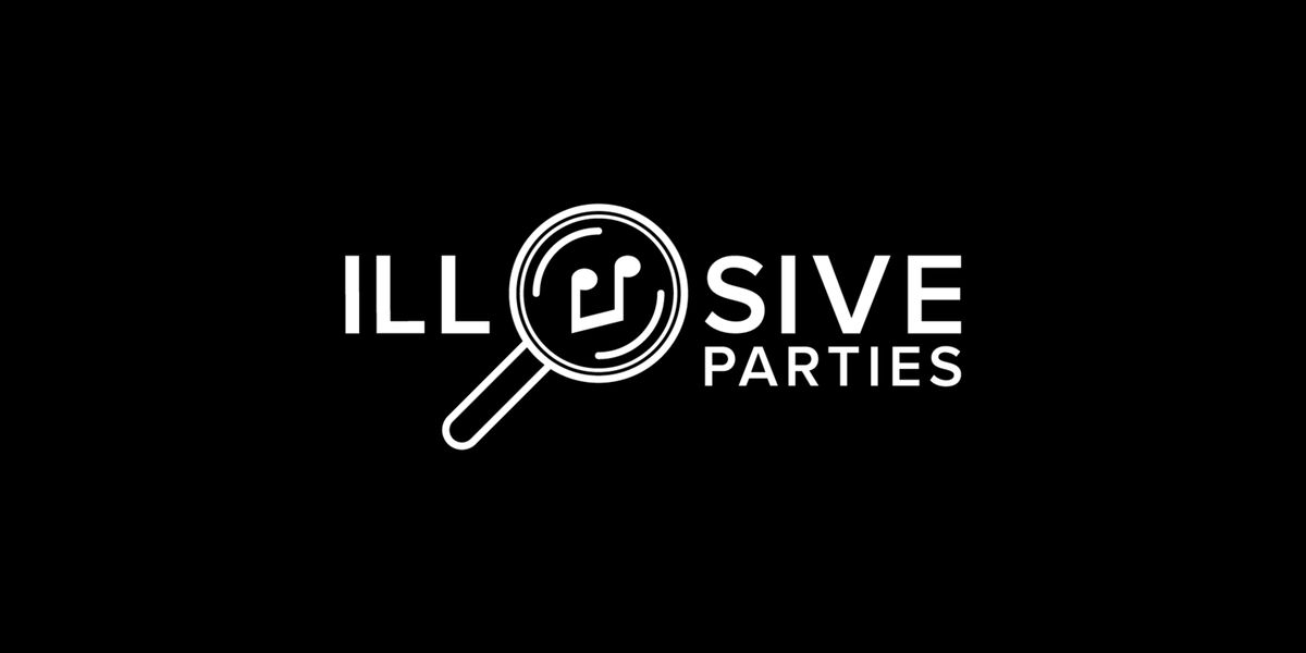 ILLUSIVE PARTIES