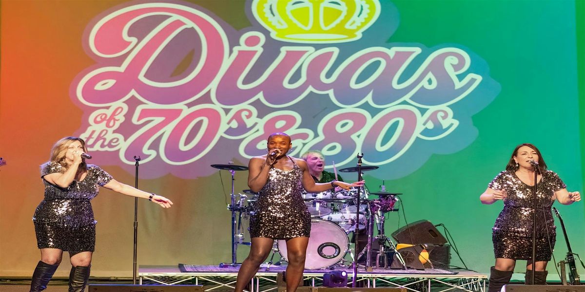 The DIVAS of The 70s & 80s @ Curtis Peterson Auditorium