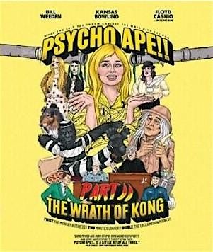 PSYCHO APE!(2020)\/PSYCHO APE 2: THE WRATH OF KONG (2024)(Fri. 11\/15) 8:00pm