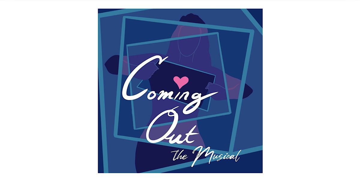 Coming Out: The Musical