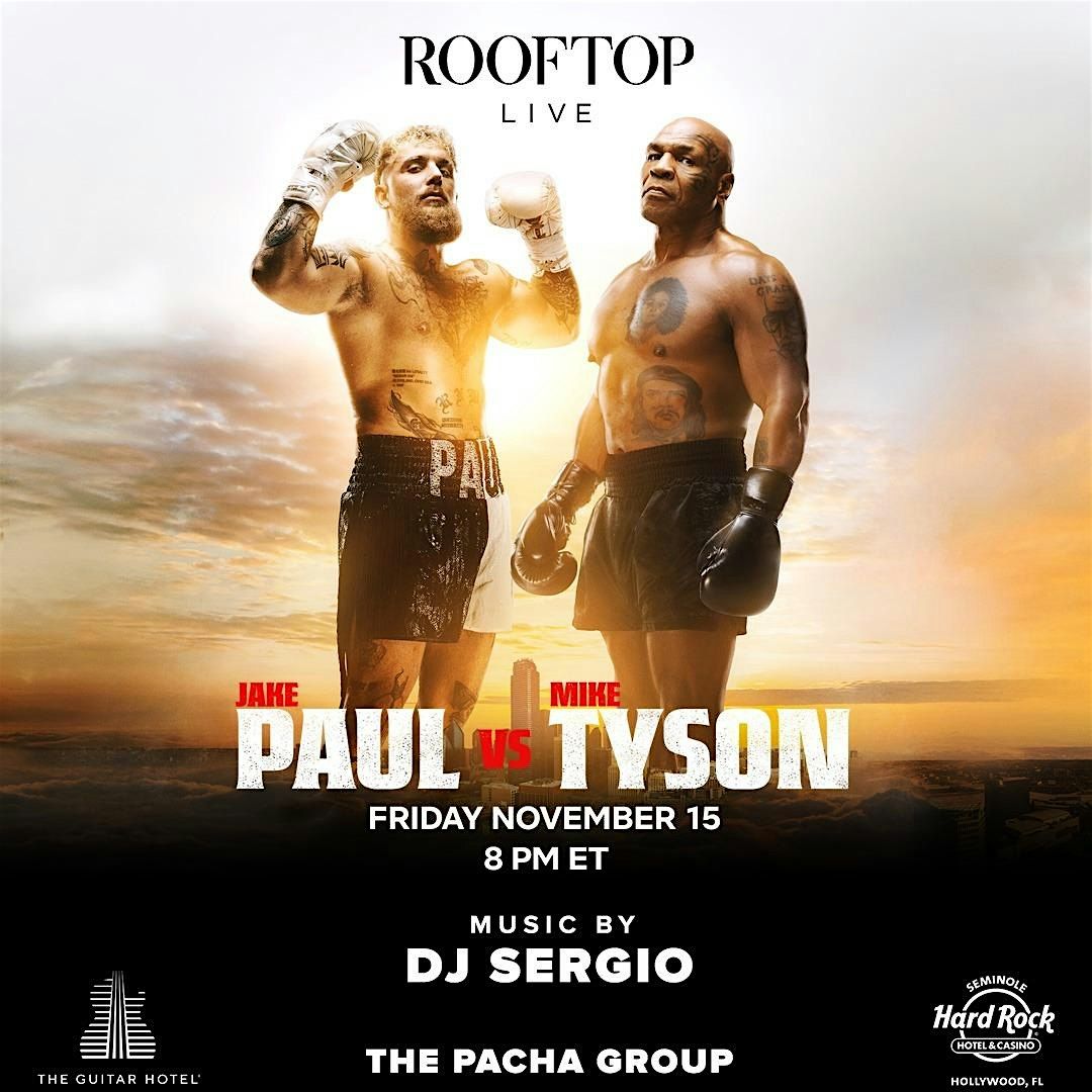 MIKE TYSON VS JAKE PAUL LIVE @ LA TERRAZA ROOFTOP LIVE FRIDAY NOVEMBER 15th