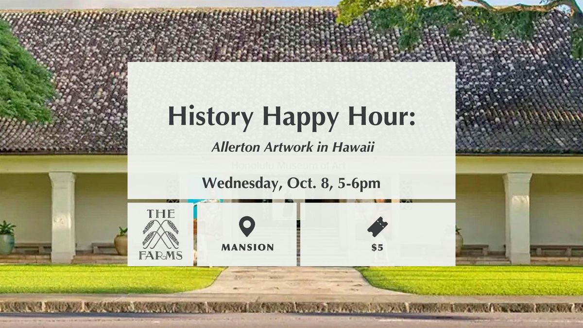 History Happy Hour: Allerton Artwork in Hawaii