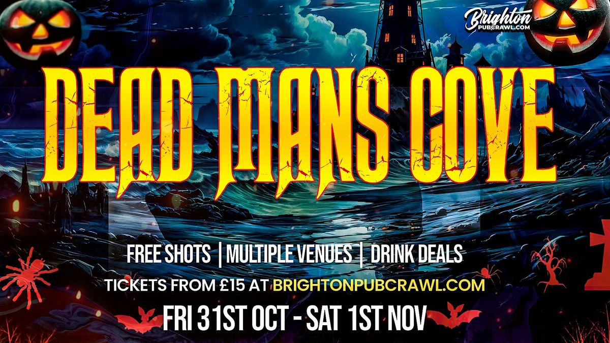 BRIGHTON\u2019S  HALLOWEEN BAR CRAWL\/\/ DEAD MANS COVE\/\/FREE SHOTS + DRINK DEALS