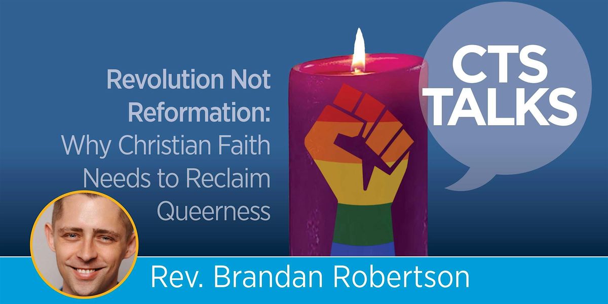 Revolution Not Reformation: Why Christian Faith Needs to Reclaim Queerness