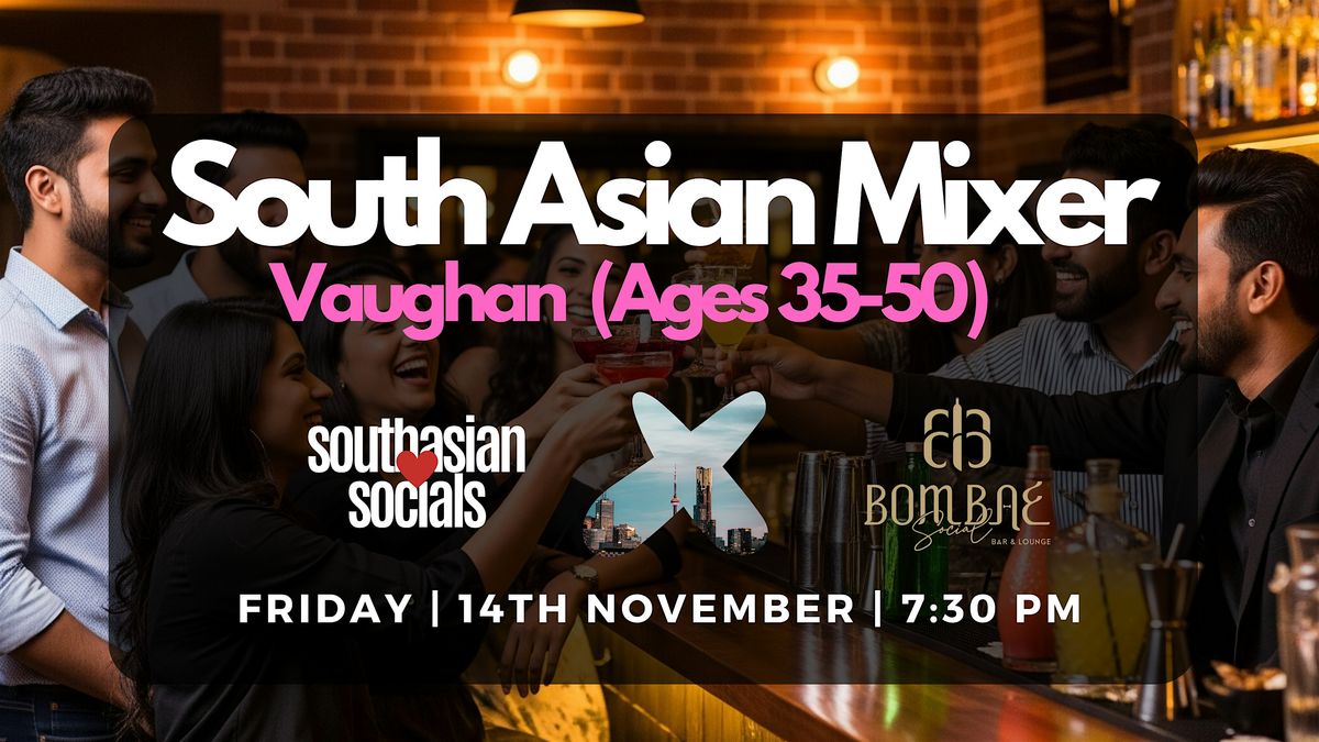 South Asian Singles Mixer | Ages (35-50)