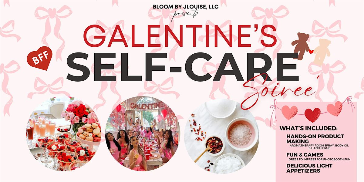 Galentine\u2019s Self-Care Soir\u00e9e