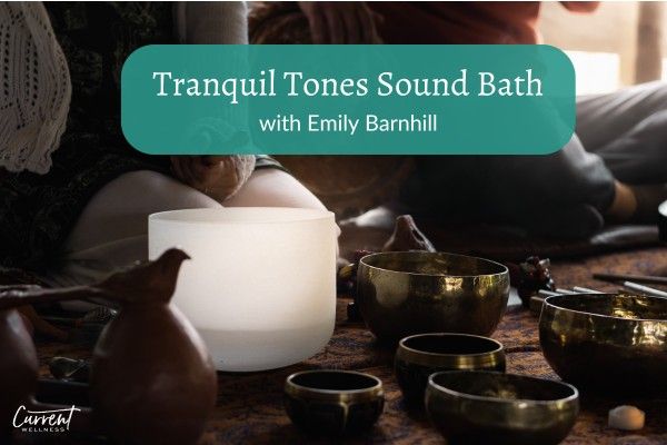Tranquil Tones Sound Bath