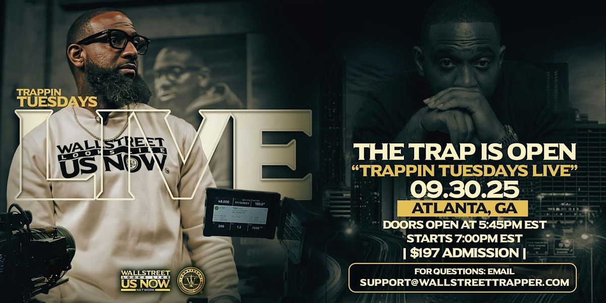 Trappin\u2019 Tuesdays LIVE