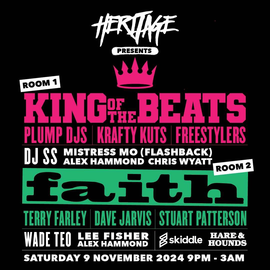 Heritage presents: Faith, King of the Beats and more!