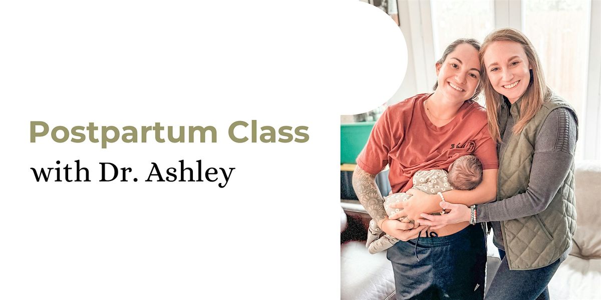 Postpartum Class with Dr Ashley