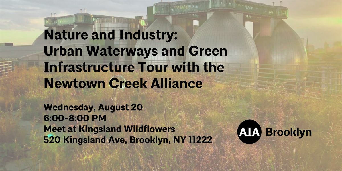 Urban Waterways & Green Infrastructure Tour with the Newtown Creek Alliance
