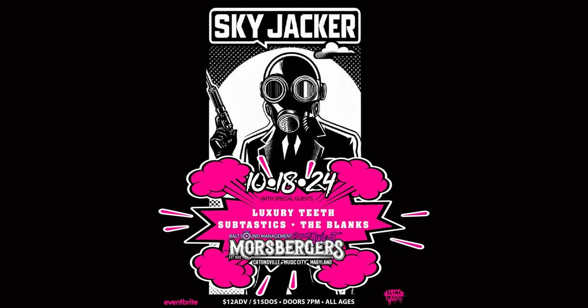 Sky Jacker with Luxury Teeth, Subtastics, The Blanks