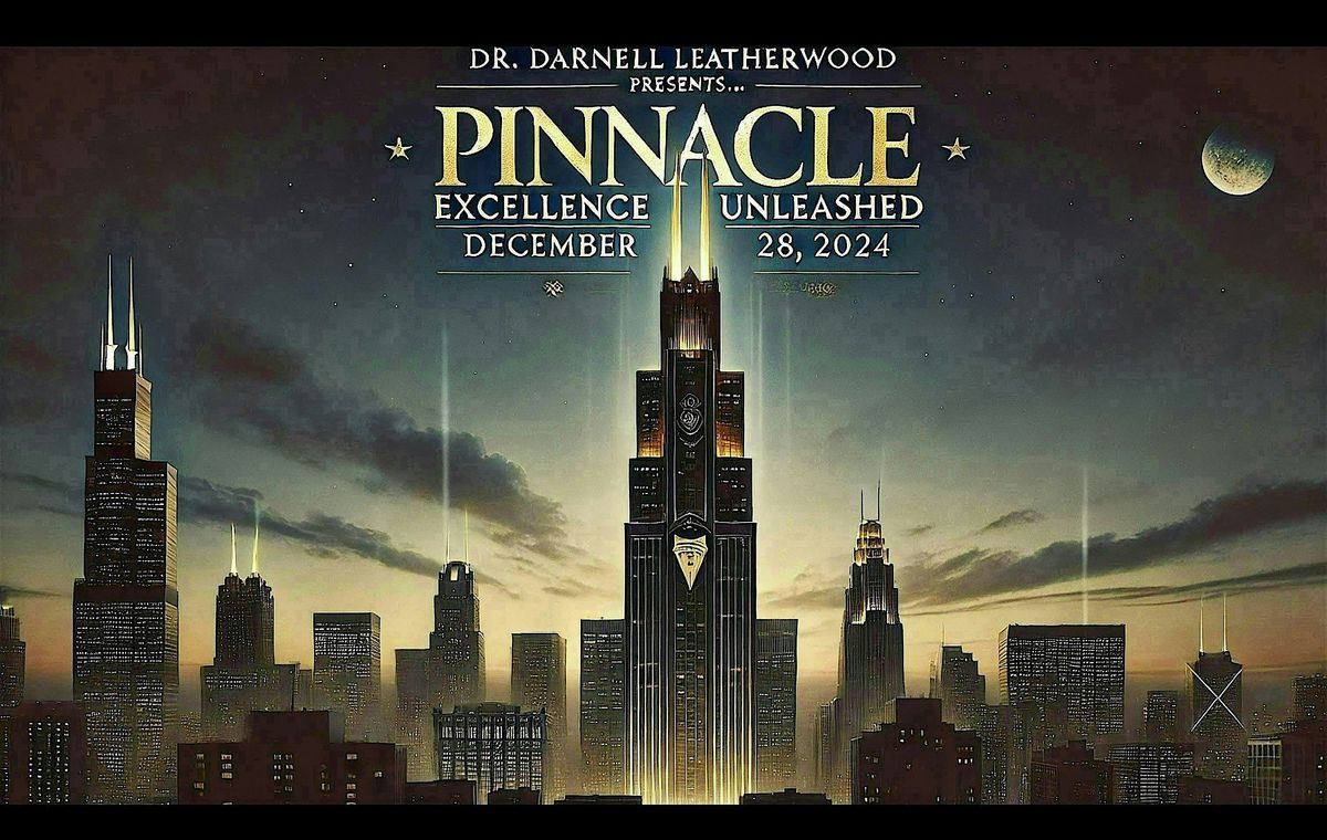 PINNACLE: Excellence Unleashed with Dr. Darnell Leatherwood