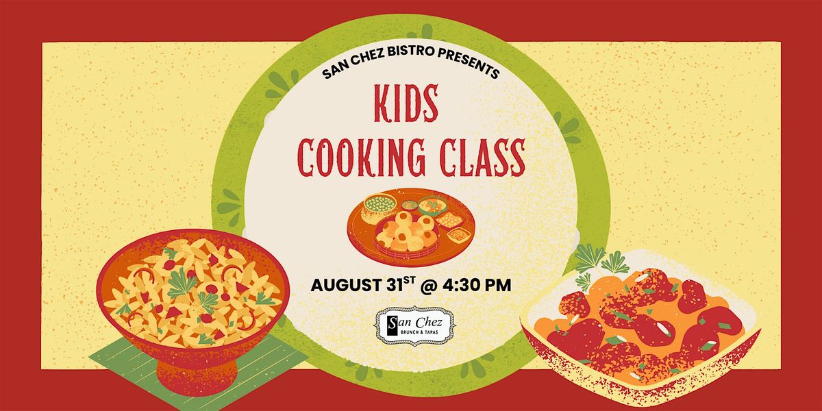 Kids Cooking Class at San Chez Bistro