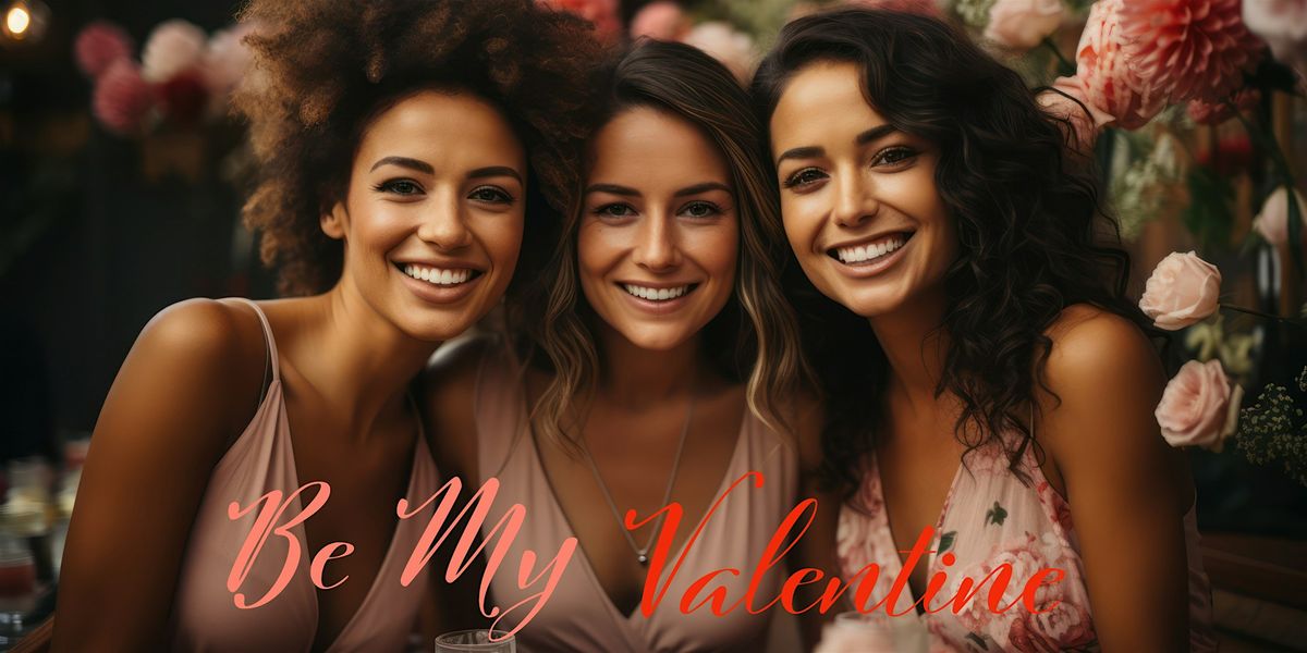 Will You Be My Valentine - Women's Fellowship