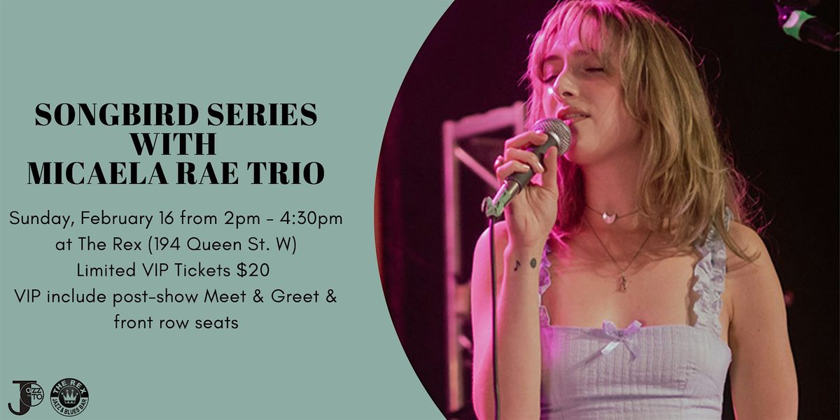 Micaela Rae Trio at The Rex Hotel (VIP Tickets)