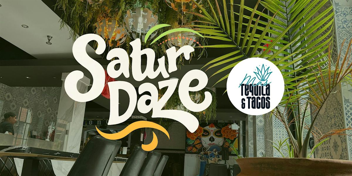 SaturDAZE at Tacos & Tequila | RVA | FREE RSVP