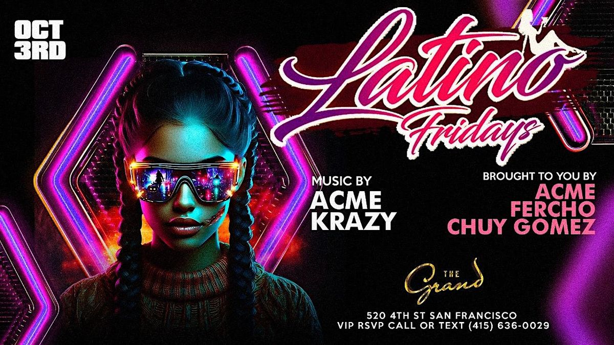 Latino Fridays at The Grand Nightclub 10.3.25