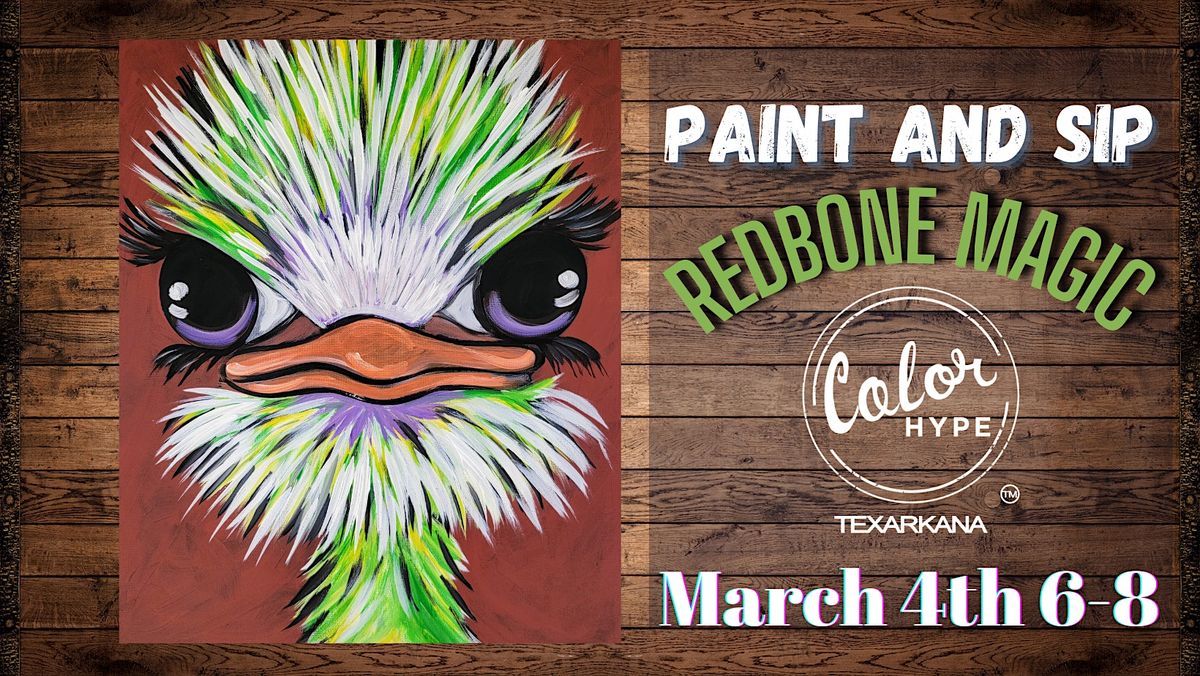 "Outrageous Ostrich" Paint and Sip with ColorHype TXK at Redbone Magic