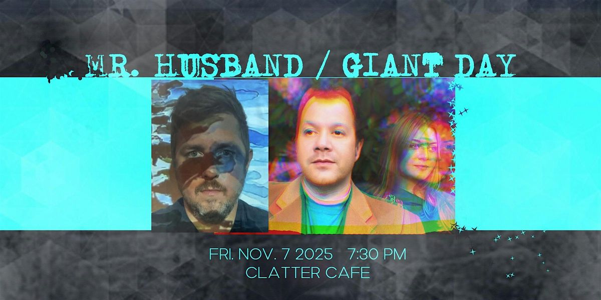 INDIE NIGHT: MR. HUSBAND \/ GIANT DAY