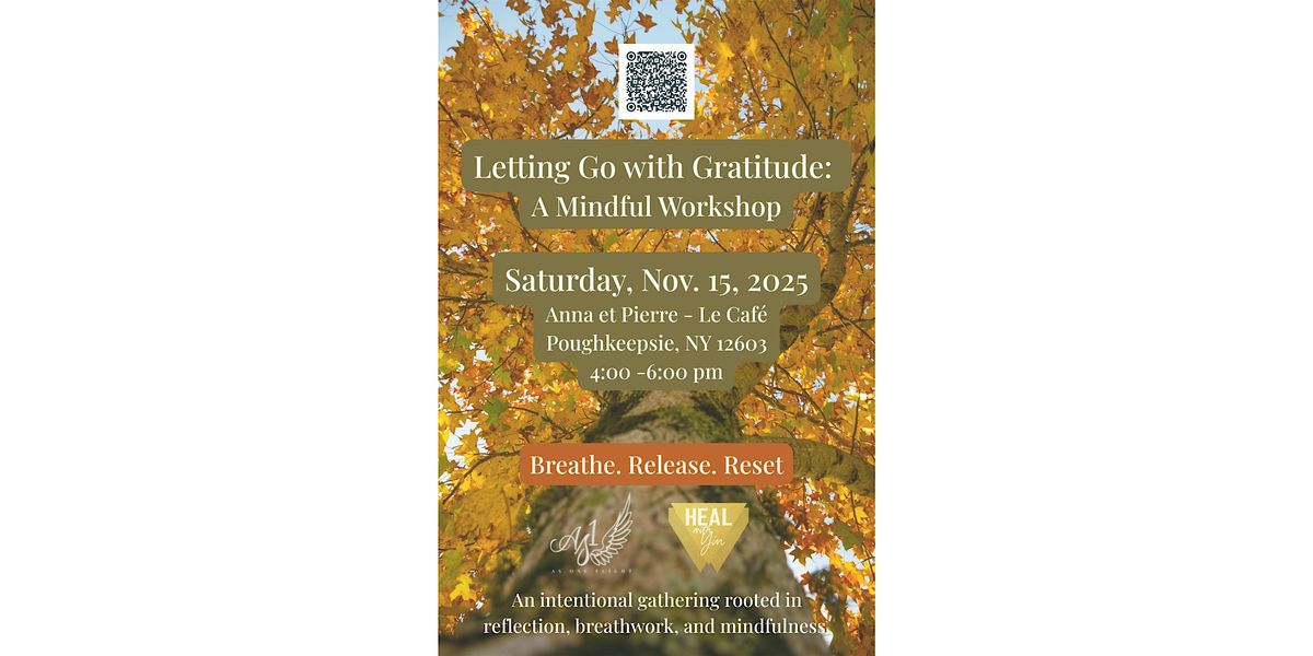 Letting Go with Gratitude- A Mindful Workshop