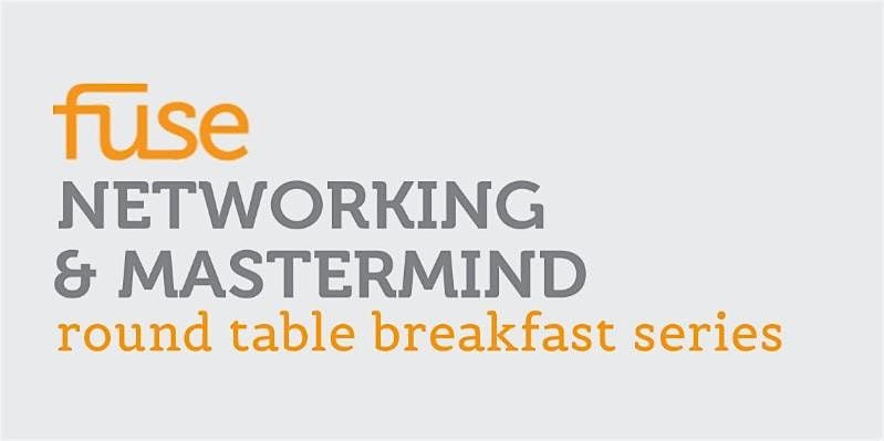 Fuse Networking Breakfast: Sell Your Value, Not Your Price