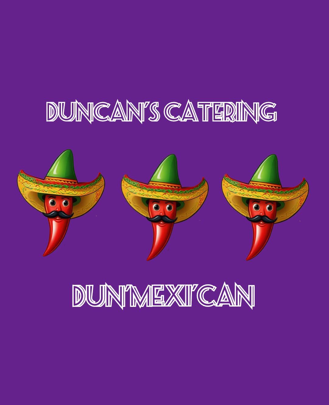 Dun'Mexi'Can Mexican Food Night with Duncan's Catering