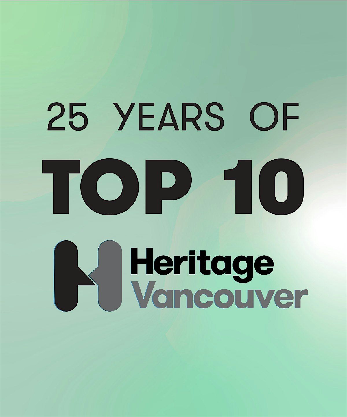 Heritage Vancouver Top 10 Watch List 25th Anniversary Celebration
