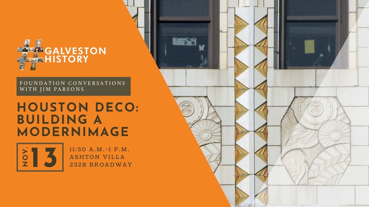 Houston Deco: Building a Modern Image - Foundation Conversations