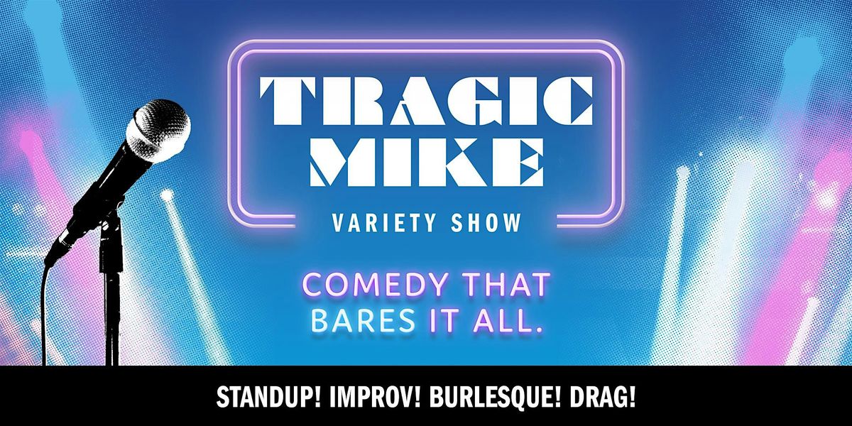 Tragic Mike Variety Show -  Debonair December