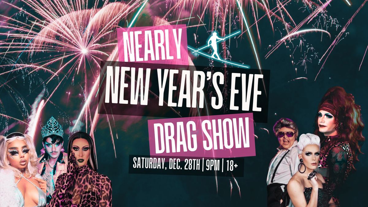 Nearly New Year's Eve Drag Show