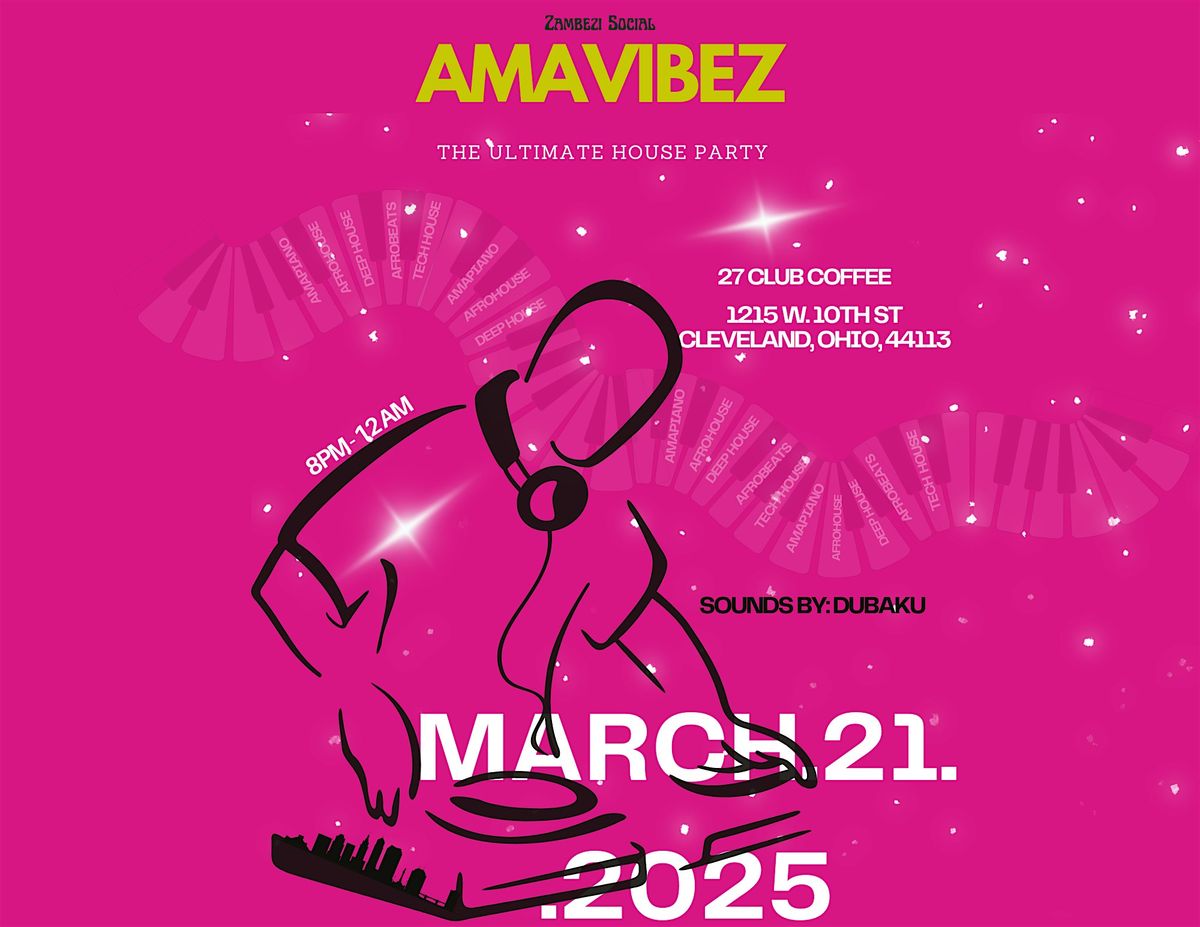 AMAVIBEZ: The Ultimate House Party