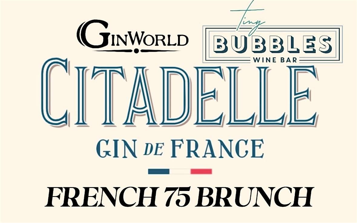 Ginworld OKC French 75 Brunch at Tiny Bubbles Sun March 30th