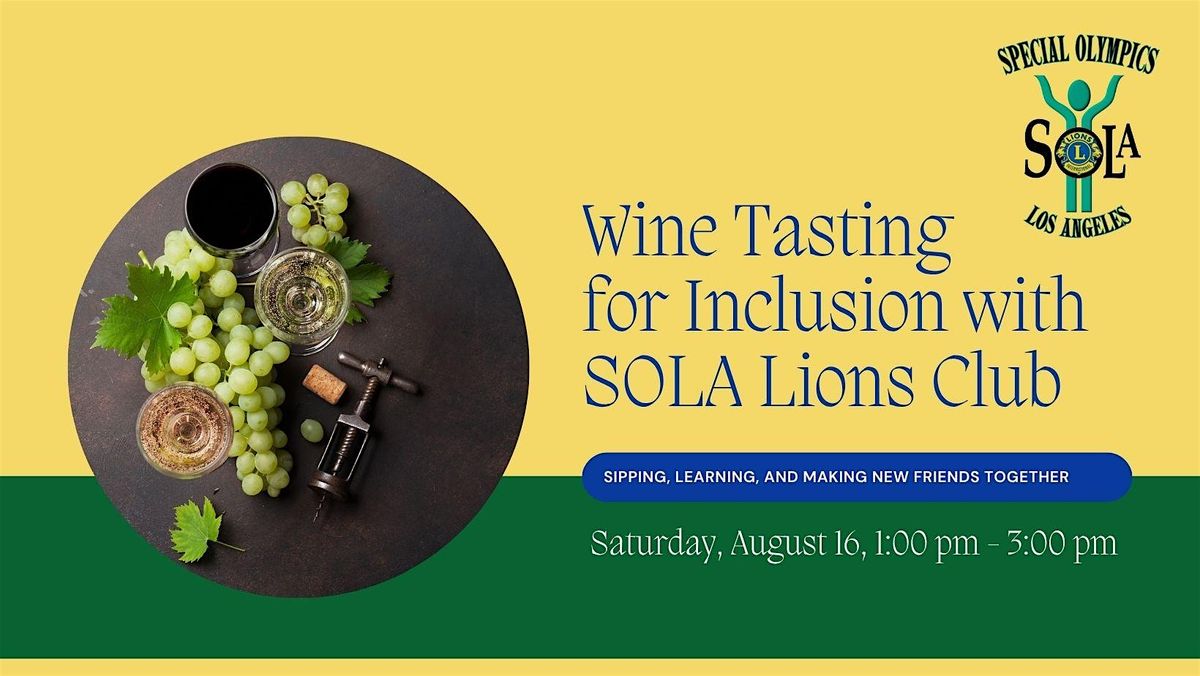 Wine Tasting for Inclusion Hosted by SOLA Lions Club