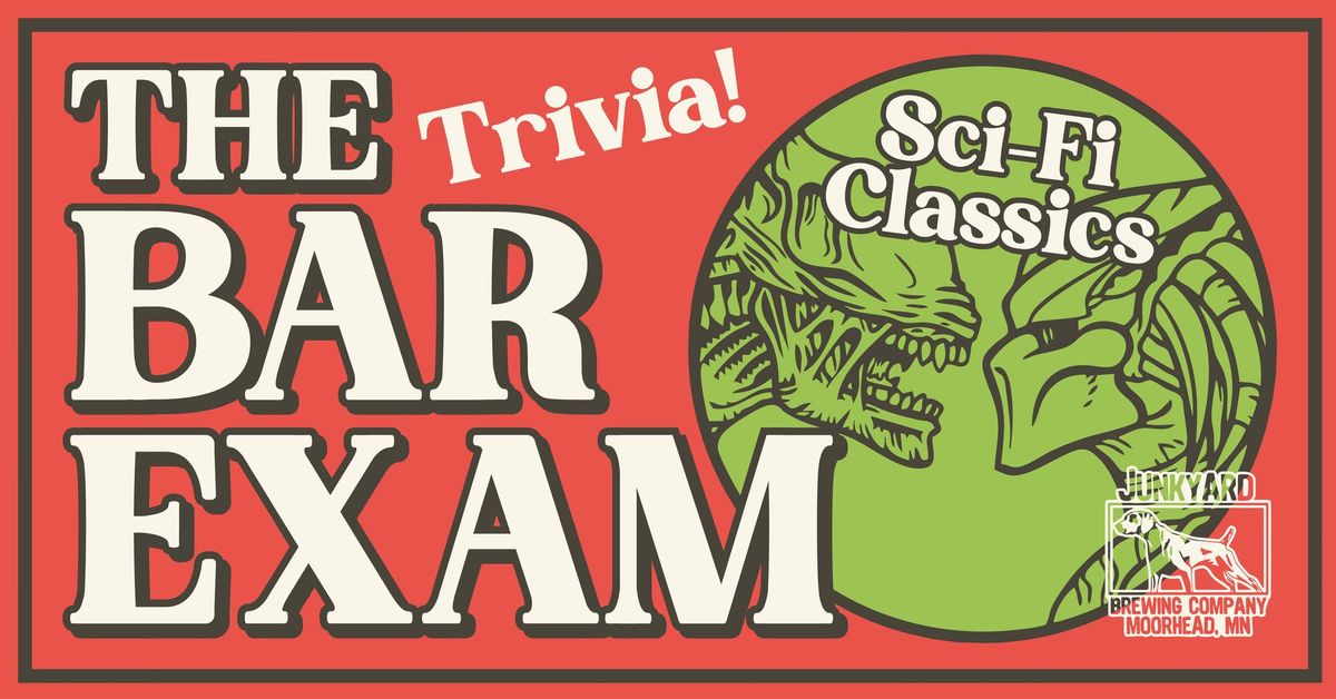 The Bar Exam Trivia! (Sci-Fi Classics) at Junkyard Brewing Co.