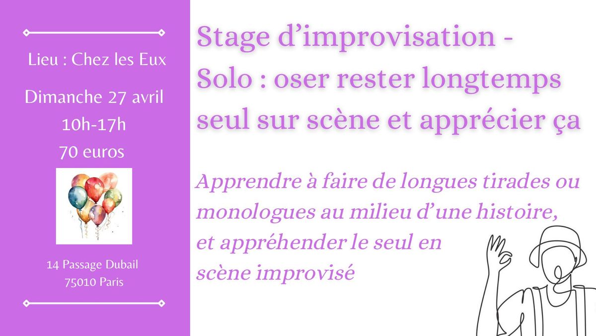 Stage d'improvisation - Solo, oser rester longtemps sur sc\u00e8ne pour s'exprimer 