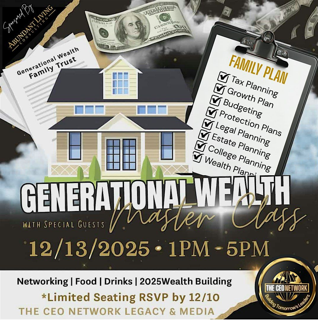 Generational Wealth Master Class | Build \u2022 Protect \u2022 Pass It On