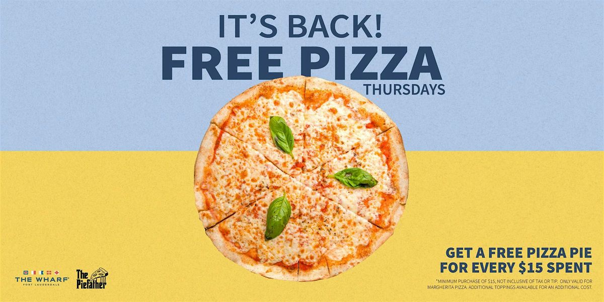 Free Pizza Thursdays At The Wharf FTL!