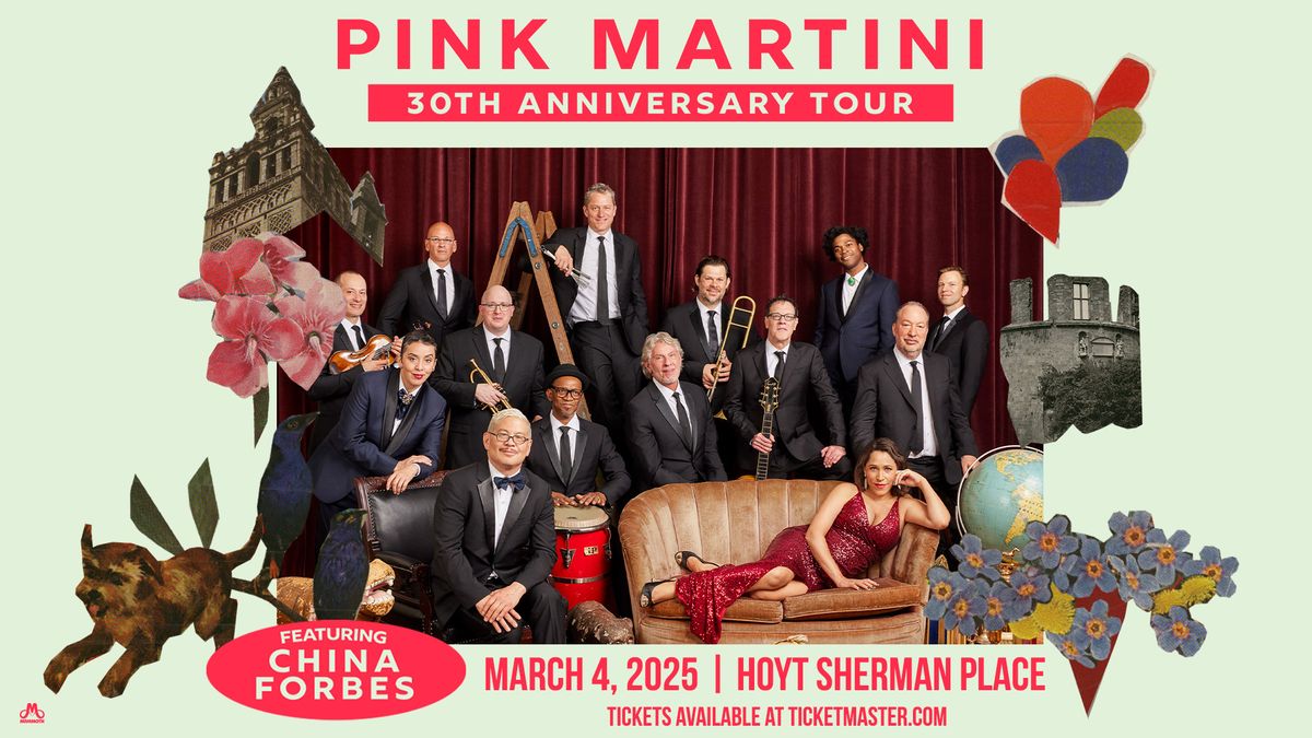 Pink Martini featuring China Forbes: 30th Anniversary Tour